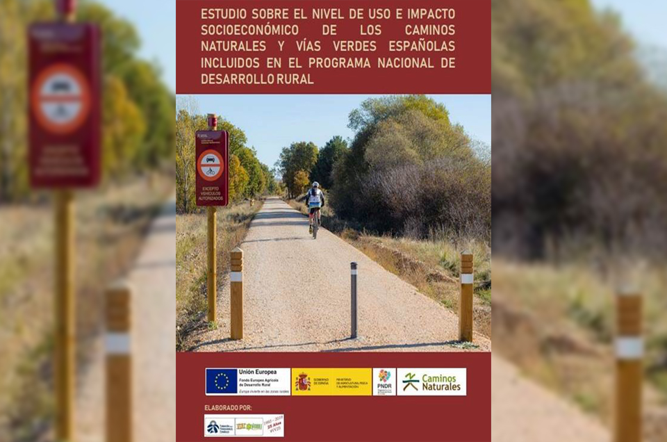 Publicado el Estudio sobre el nivel de uso e impacto socioeconmico de los Caminos Naturales y Vas Verdes espaolas incluidos en el Programa Nacional de Desarrollo Rural 2014-2020